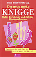 Der neue grosse Knigge - Das neue Nachschlagewerk für jede Situation des Lebens