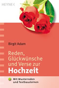 Reden, Glückwünsche und Verse zur Hochzeit - Mit Musterreden und Textbausteinen